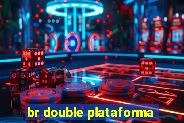 br double plataforma